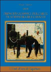 Principi classici dell'arte di addestrare i cavalli - Nuno Oliveira - copertina