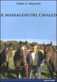 Il massaggio del cavallo - Fabio A. Manzetti - copertina