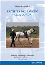 L' utilità del lavoro alla corda. Metodo di equimozione e isodinamica per equitare con sentimento