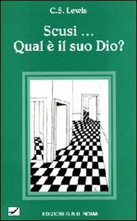 Scusi qual è il suo Dio? - Clive S. Lewis - copertina