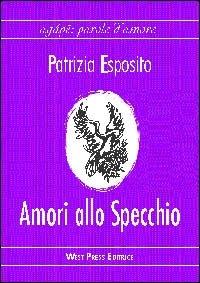 Amori allo specchio - Patrizia Esposito - copertina