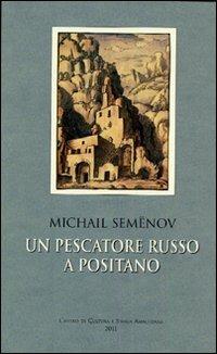 Michail Semenov. Un pescatore russo a Positano - copertina