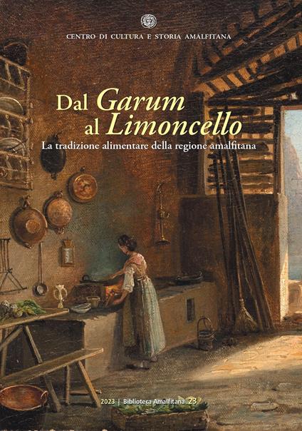 Dal Garum al Limoncello. La tradizione alimentare della regione amalfitana - copertina