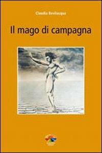 Il mago di campagna - Claudia Bevilacqua - copertina