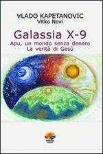 Galassia X-9 apu, un mondo senza denaro, la verità di Gesù