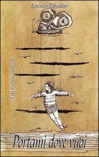 Portami dove vuoi - Lorenzo Tobaldini - copertina