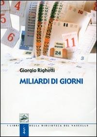 Miliardi di giorni - Giorgio Righetti - copertina