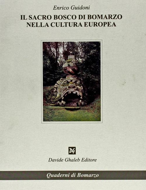 Il sacro bosco di Bomarzo nella cultura europea - Enrico Guidoni - copertina