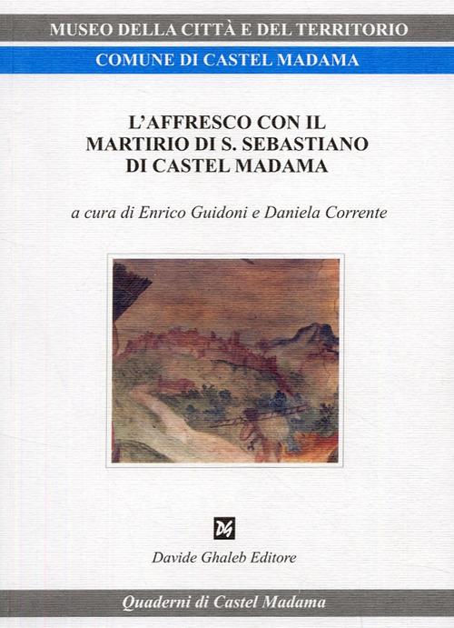L'affresco con il martirio di San Sebastiano di Castel Madama - copertina