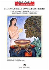 Nicaragua: noi donne, le invisibili. La solidarietà internazionale con gli occhi e cuore di una donna - copertina