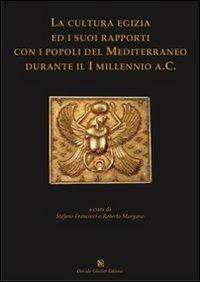 La cultura egizia ed i suoi rapporti con i popoli del Mediterraneo durante il I Millennio a. C. - copertina