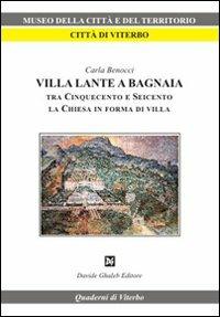Villa Lante a Bagnaia tra Cinquecento e Seicento, la Chiesa in forma di villa - Carla Benocci - copertina