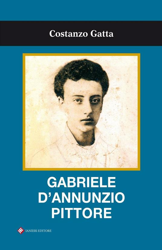 Gabriele D'Annunzio pittore - Costanzo Gatta - copertina