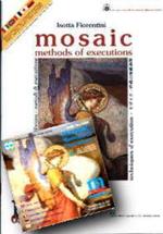 Mosaic. Methods of executions-Mosaico. Metodi di esecuzione. Ediz. multilingue