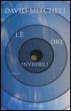 Le ore invisibili - David Mitchell - copertina