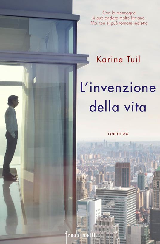 L' invenzione della vita - Karine Tuil - copertina