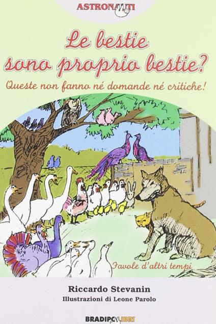 Le bestie sono proprio bestie? Favole d'altri tempi - Riccardo Stevanin - copertina