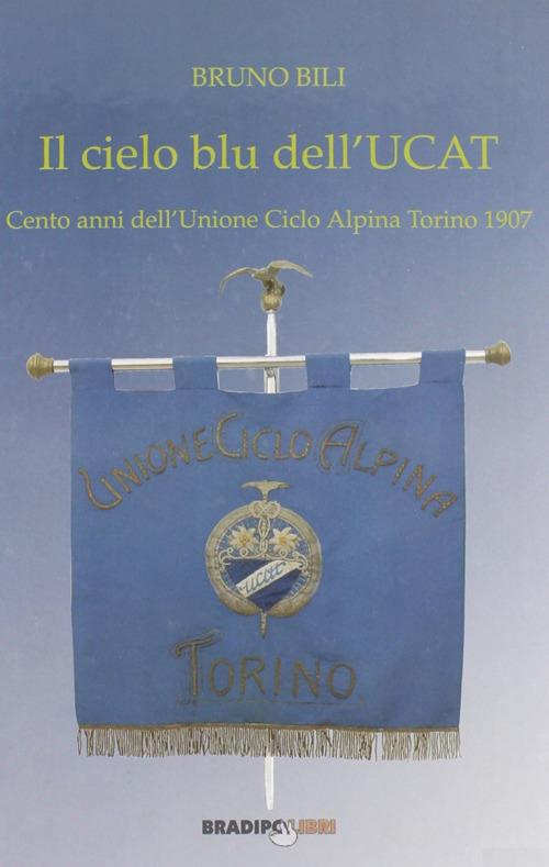 Il cielo blu dell'UCAT Torinese - Bruno Bili - copertina
