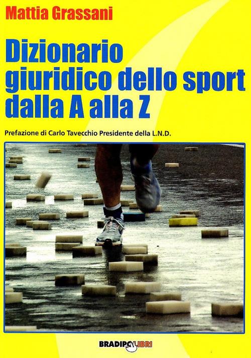 Dizionario giuridico dello sport dalla A alla Z - Mattia Grassani - copertina