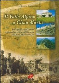 Il vallo alpino a cima Marta. Storia, fortificazioni e sentieri della frontiera tra colle Ardente, cima Marta e monte Torraggio - Davide Bagnaschino - copertina