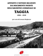 Appunti e notizie ricavate da documenti inediti dell'archivio comunale di Taggia 1908-1912