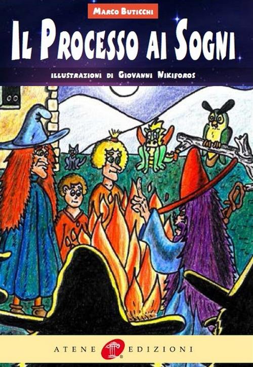Il processo ai sogni. Ediz. illustrata - Marco Buticchi - copertina