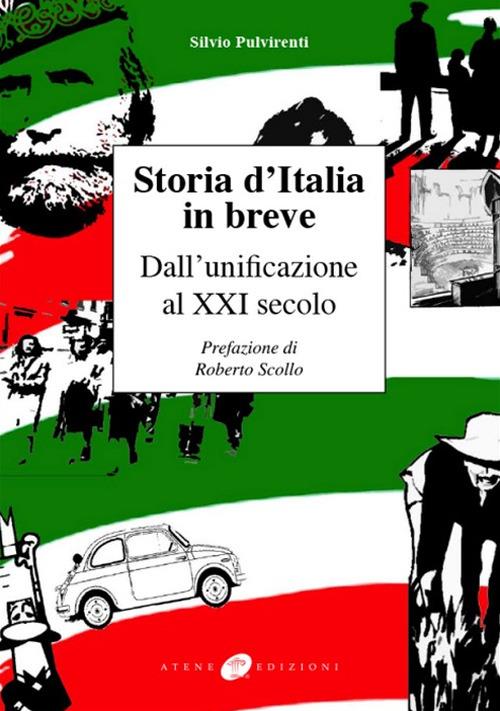 Storia d'Italia in breve. Dall'unificazione al XXI secolo. Nuova ediz. - Pulvirenti Silvio - copertina