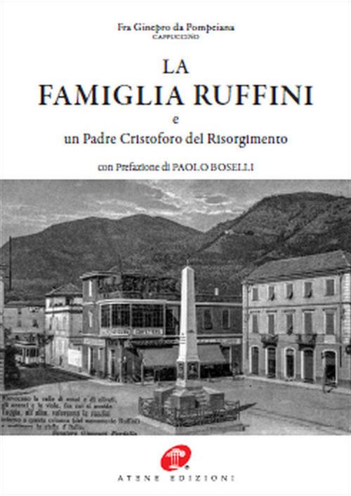 La famiglia Ruffini e un Padre Cristoforo del Risorgimento. Ediz. in facsimile - Fra Ginepro da Pompeiana - copertina