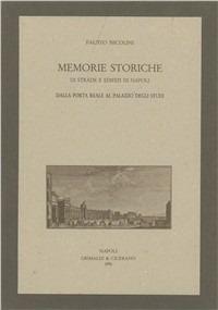 Memorie storiche di strade e edifizi di Napoli dalla Porta reale al palazzo degli Studi - Fausto Nicolini - copertina