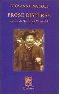 Giovanni Pascoli. Prose disperse - Giovanni Capecchi - copertina