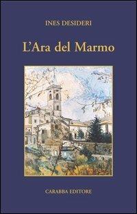 L'ara del marmo - Ines Desideri - copertina