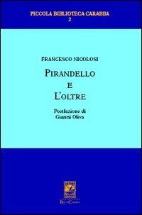 Pirandello e l'oltre - Francesco Nicolosi - copertina