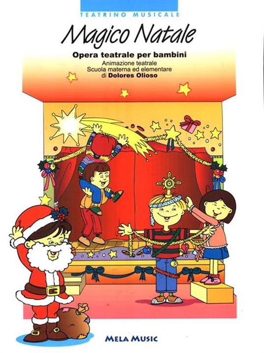 Magico Natale. Opera teatrale per bambini. Ediz. illustrata. Con CD Audio - Mara Morandi - 4