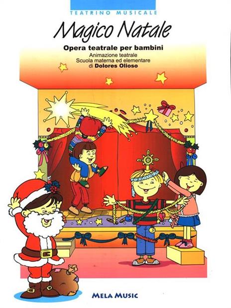 Magico Natale. Opera teatrale per bambini. Ediz. illustrata. Con CD Audio - Mara Morandi - copertina
