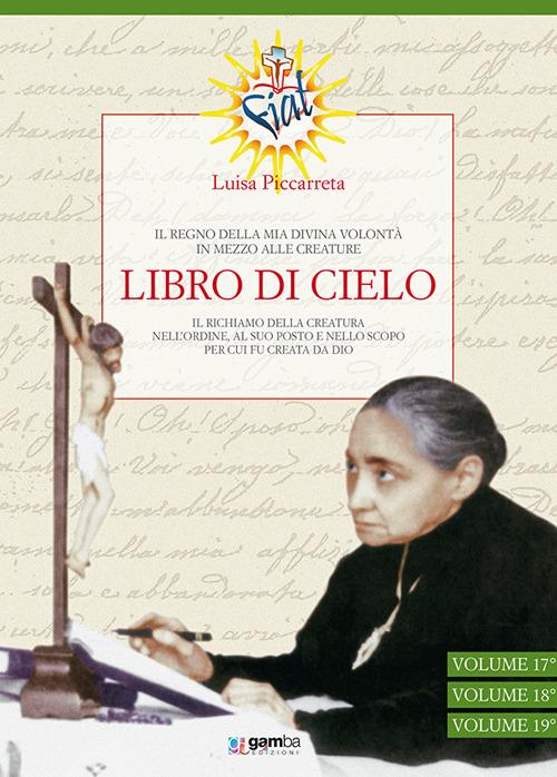 Libro di cielo vol. 17-19. Il regno della Mia Divina Volontà in mezzo alle creature. Vol. 6 - Luisa Piccarreta - copertina