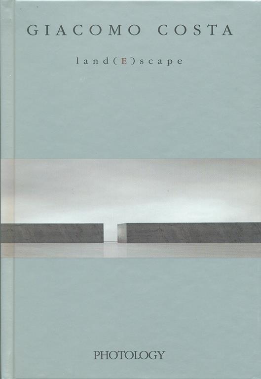 Costa Giacomo. Land(e)scape. Ediz. illustrata - Giacomo Costa,Pietro Costa - 2