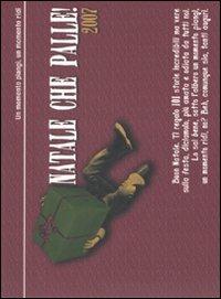 Natale che palle! 101 storie incredibili ma vere per uscire vivi dalle feste in famiglia (2007) - copertina
