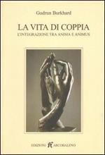 La vita di coppia. L'integrazione tra anima e animus