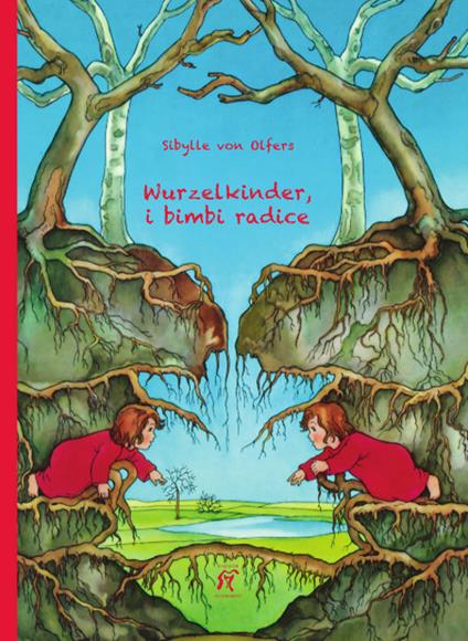 Wurzelkinder, i bimbi radice - Sibylle von Olfers - copertina