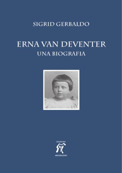 Erna van Deventer. Una biografia - Sigrid Gerbaldo - copertina