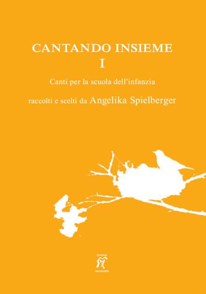 Cantando insieme. Canti per la scuola dell'infanzia. Vol. 1 - copertina