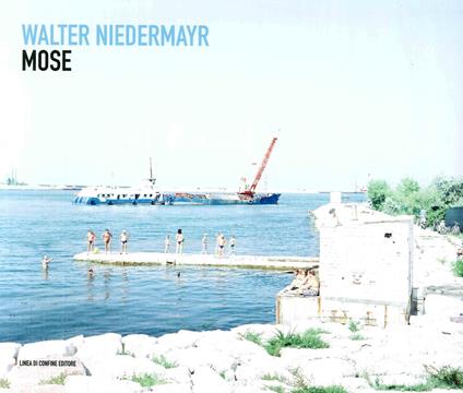 MOSE - Walter Niedermayr - copertina