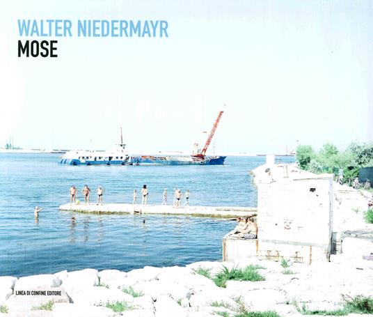 MOSE - Walter Niedermayr - copertina