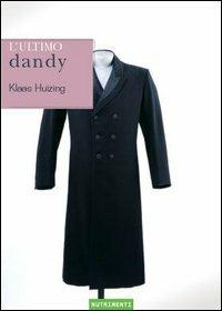 L' ultimo dandy - Klaas Huizing - copertina