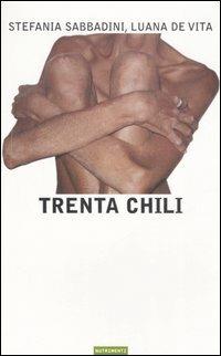 Trenta chili - Stefania Sabbadini,Luana De Vita - copertina