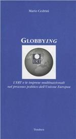 Globbying. L'ERT e le imprese multinazionali nel processo politico dell'Unione Europea