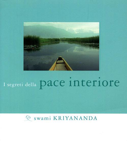 I segreti della pace interiore - Kriyananda Swami - copertina