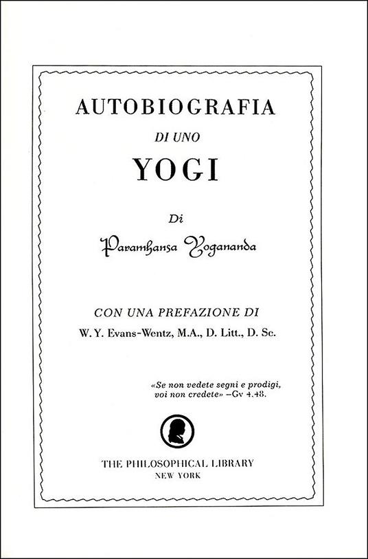 Autobiografia di uno yogi. Uno dei classici spirituali più amati. Ediz. multilingue - Swami Yogananda Paramhansa - 2