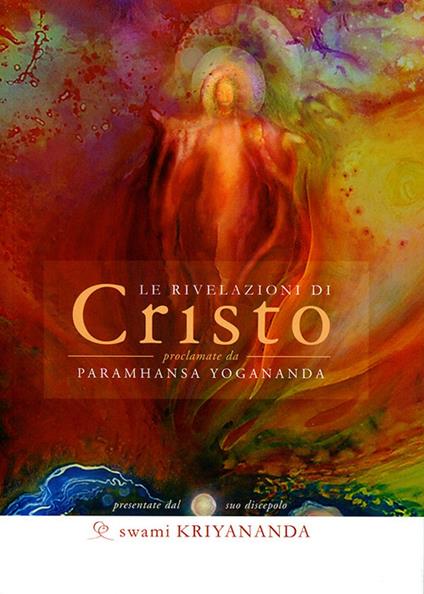 Le rivelazioni di Cristo - Kriyananda Swami - copertina