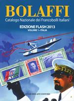 Bolaffi 2013. Catalogo nazionale dei francobolli italiani. Ediz. flash vol. 1-3